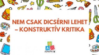 22. hét Óraterv 7-8. osztály Nem csak dicsérni lehet – konstruktív kritika